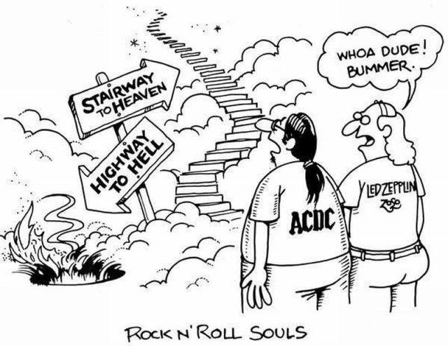 Apparently Led Zeppelin Listeners go to Heaven, ACDC Listeners Go to Hell Apparently Led Zeppelin Listeners go to Heaven, ACDC Listeners Go to Hell